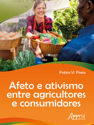 cover image of Afeto e Ativismo entre Agricultores e Consumidores
